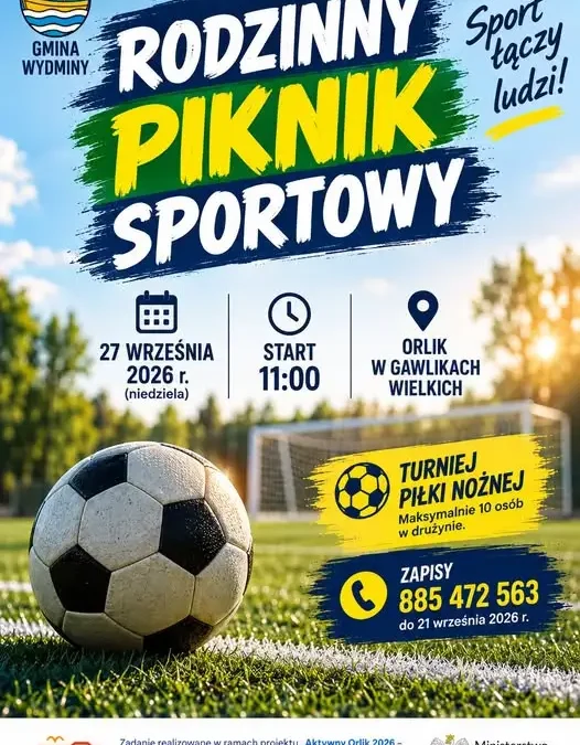 Rodzinny Piknik Sportowy na Orliku w Gawlikach Wielkich – 27 września