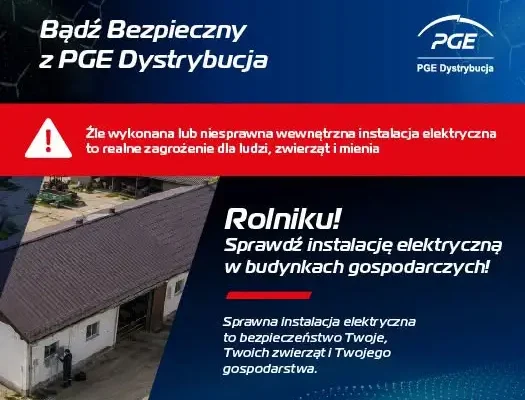 PGE Dystrybucja apeluje do rolników: sprawdźcie instalacje elektryczne w budynkach gospodarczych