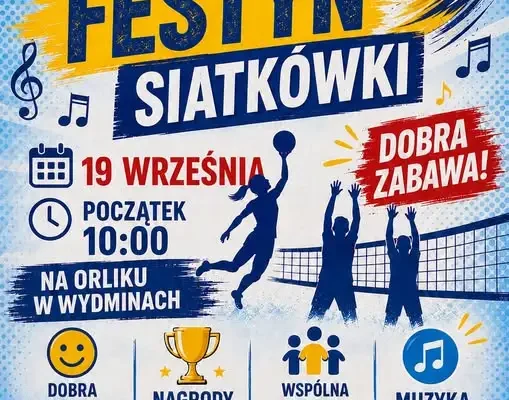 Rodzinny Festyn Siatkówki w Wydminach – 19 września na Orliku