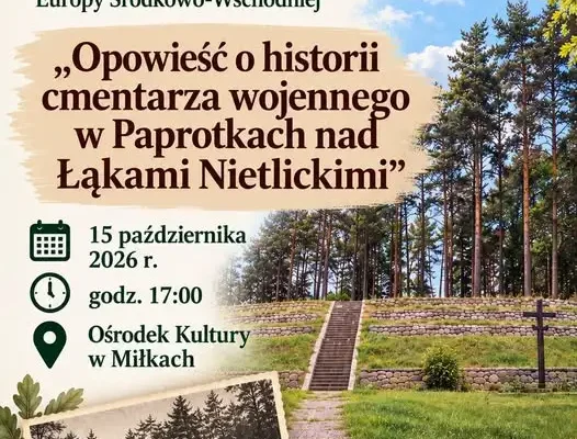 Miłki: prelekcja o cmentarzu wojennym w Paprotkach już dziś